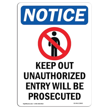 Signmission Safety Sign, OSHA Notice, 18" Height, Keep Out Unauthorized Sign With Symbol, Portrait OS-NS-D-1218-V-13860